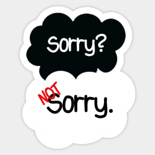 Sorry Not Sorry Sticker